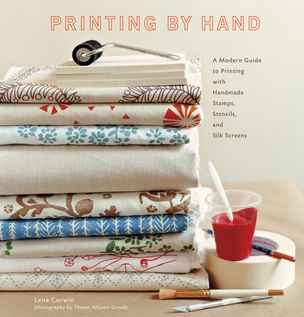 PRINTING BY HAND, LENA CORWIN, ABRAMS/STC CRAFT