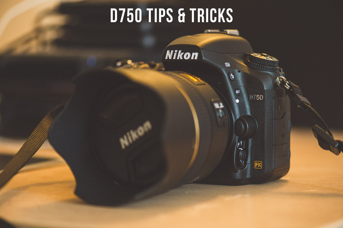 Nikon D750 Tips & Tricks — San Diego Wedding Photographer