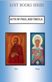 Paul and Thecla in many of its versions was never really lost, but came out of circulation after a few hundred years, and has become again quite popular again, in several translations, over the past couple of hundred years. 