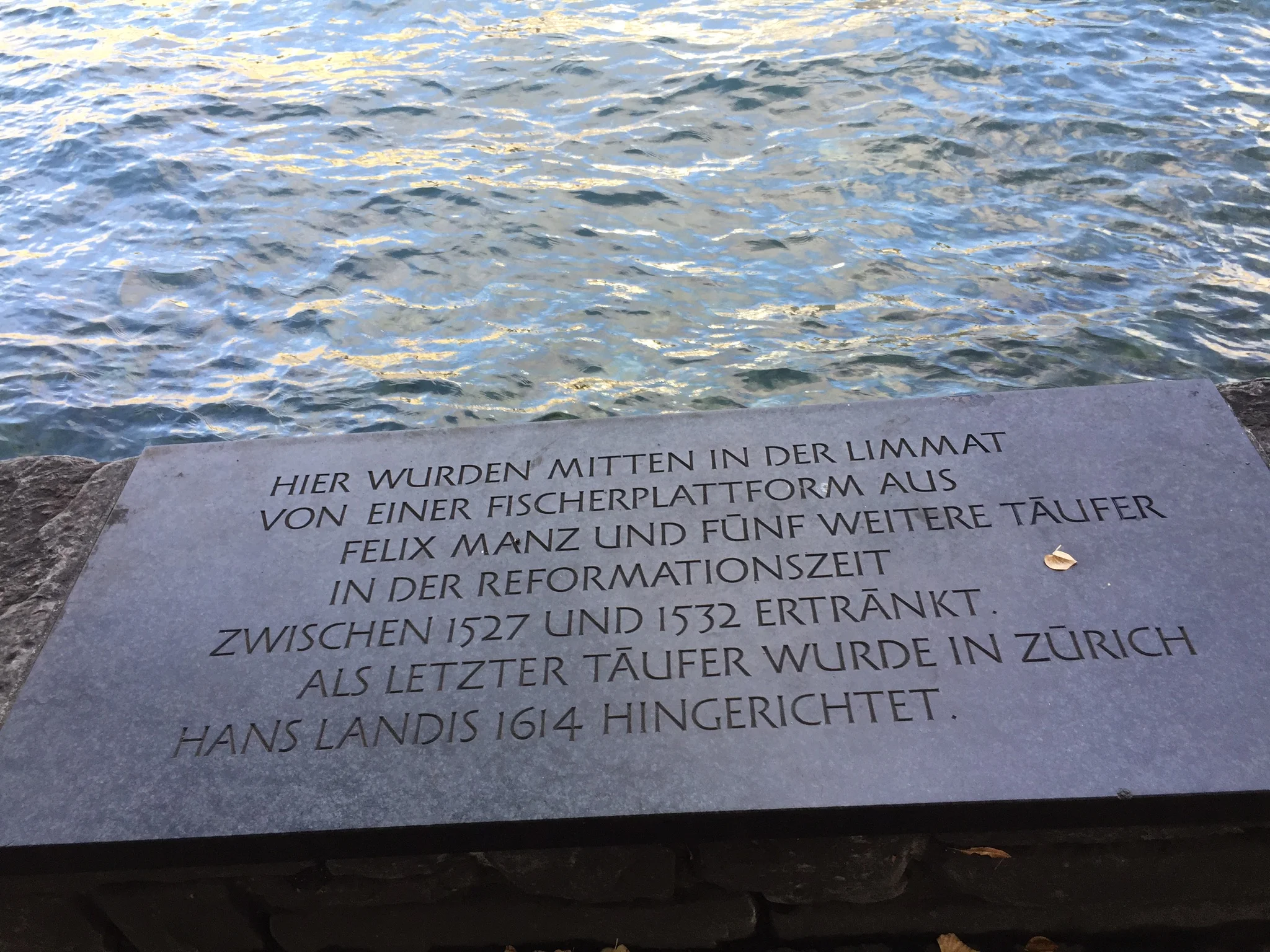 At the edge of the Limmet, in the middle of downtown Zürich, this plaque denoting the place Manz met his watery end is unadorned and hard to find. I will never forget - nor fail to be haunted and humbled - by it. 