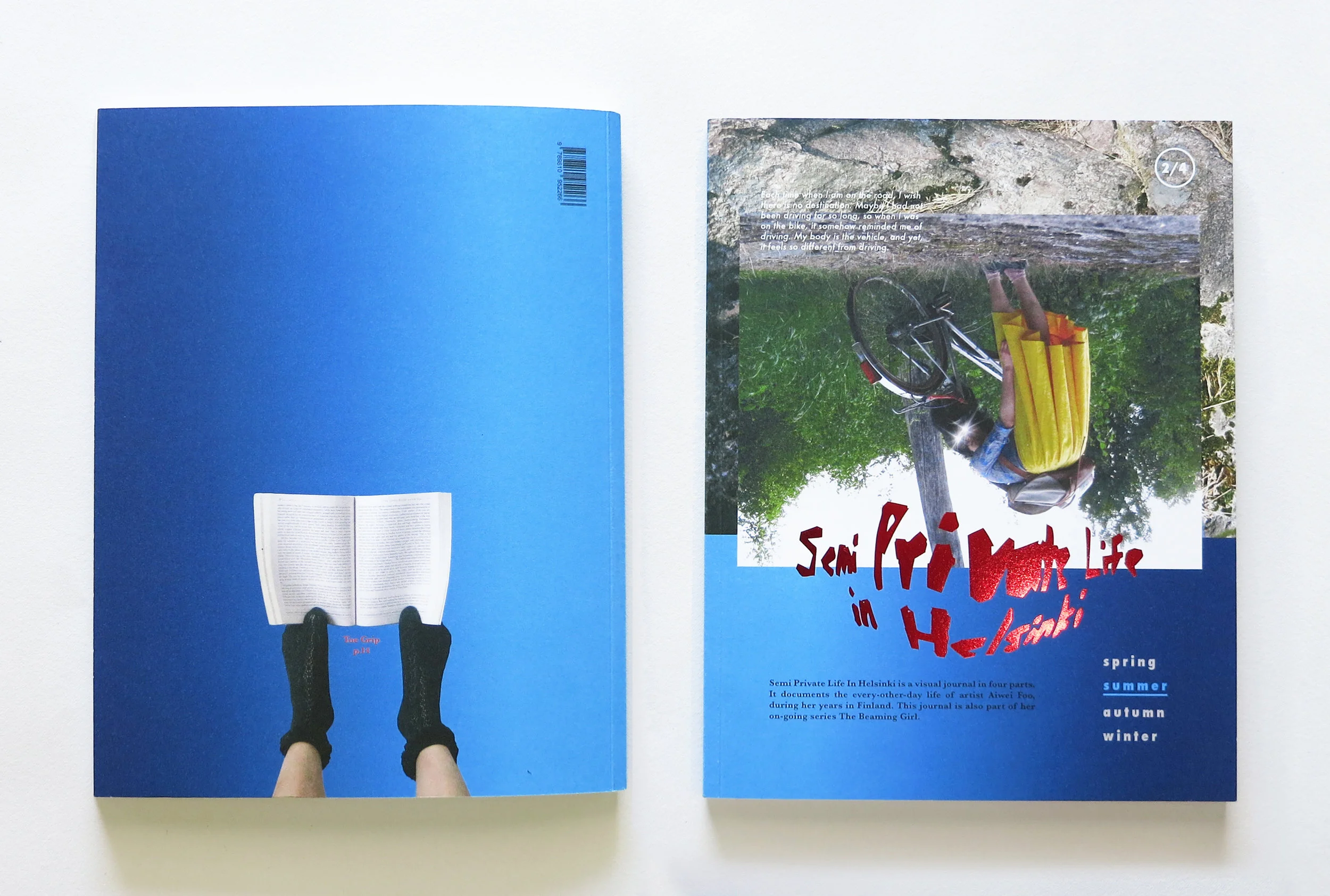 Semi Private Life in Helsinki is a visual journal in four parts. It documents the every-other-day life of the artist during her years in Finland. SEMI PRIVATE LIFE IN HELSINKI (Summer issue) 95 Pages Perfect-bound Paperback 190 x 245 mm Full Colour Offset