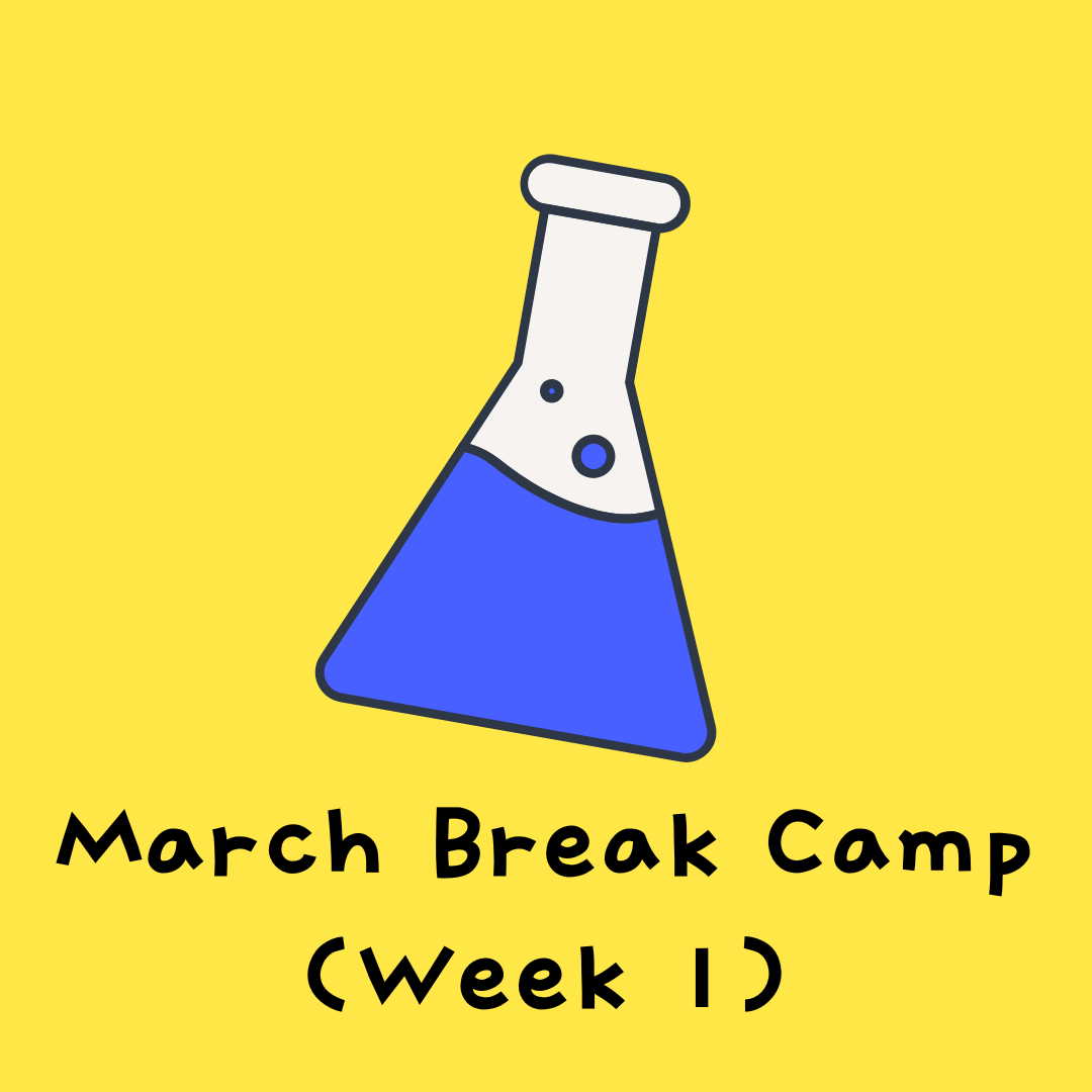 Science and Art Camp for Kids in Toronto (Image is a science beaker on a yellow background with the text "March Break Camp Week 1")