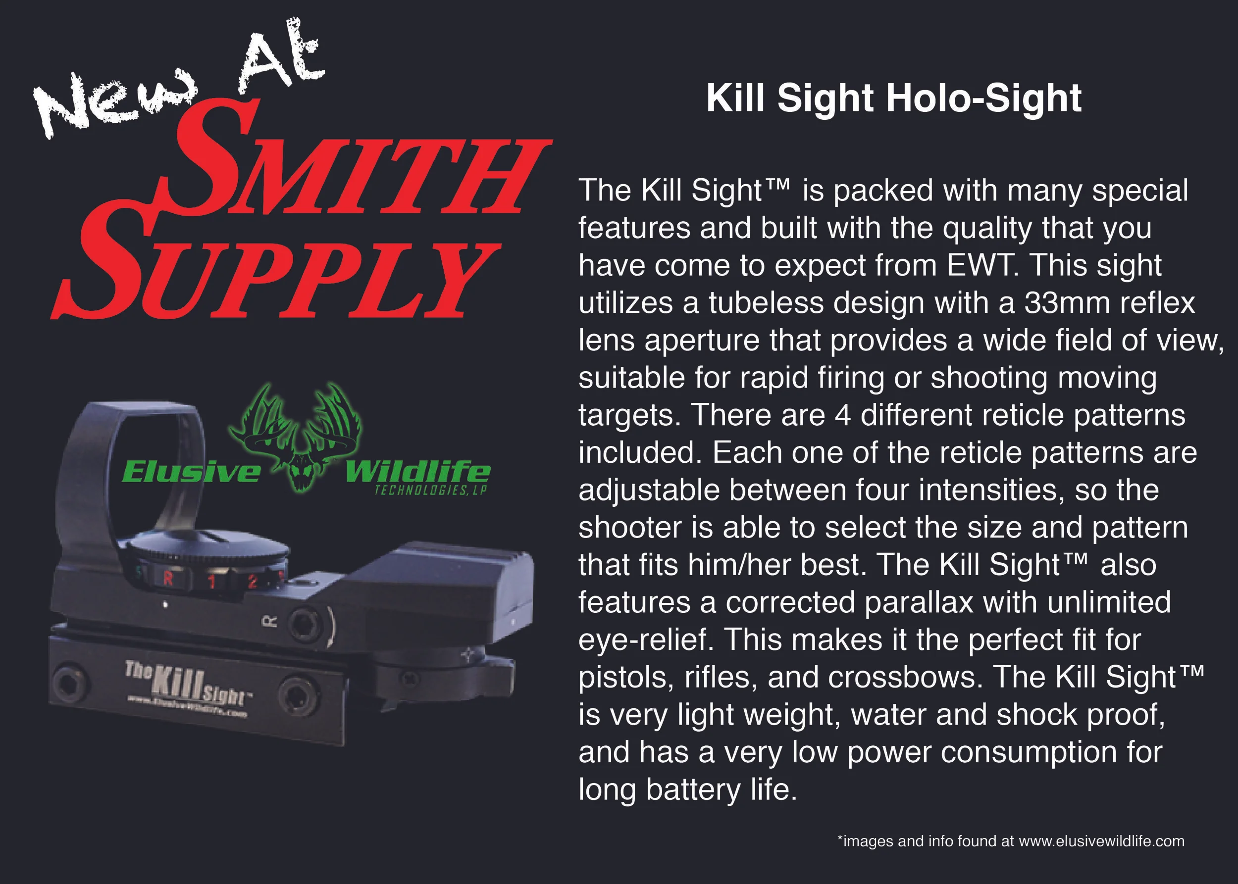 Smith Supply now offers a new Elusive Wildlife Sight. Get more information from a Salesperson. 