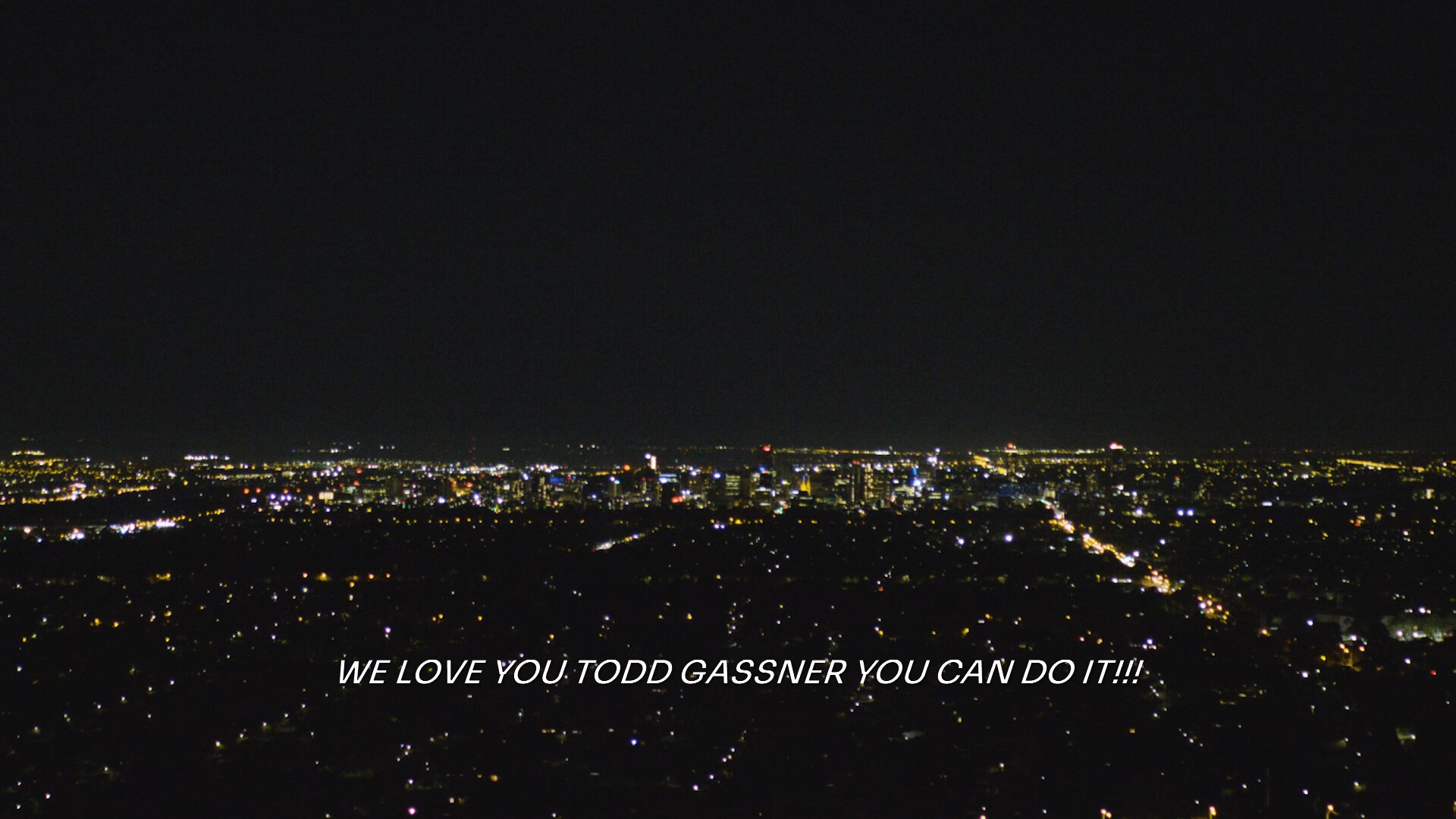 WE LOVE YOU TODD GASSNER.jpg