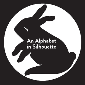 AN ALPHABET IN SILHOUETTE by Natalie Jarvis (Also a great present for a baby you love – nice clear black and white silhouettes.)