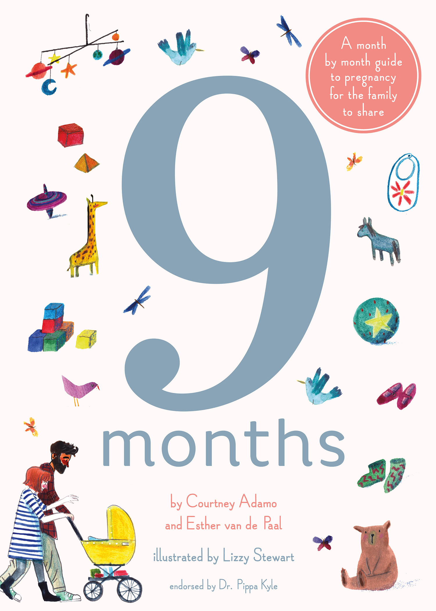 9 MONTHS by Courtney Adamo and Esther van de Paal , illustrated by Lizzy Stewart – Frances Lincoln Children’s Books, 2017 ages 2 to 10 years / picture books + nonfiction , s.t.e.m. 
