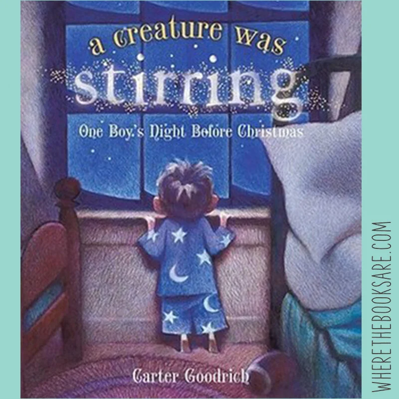 A Creature Was Stirring: the little hero in this story is finding it awfully difficult to sleep!