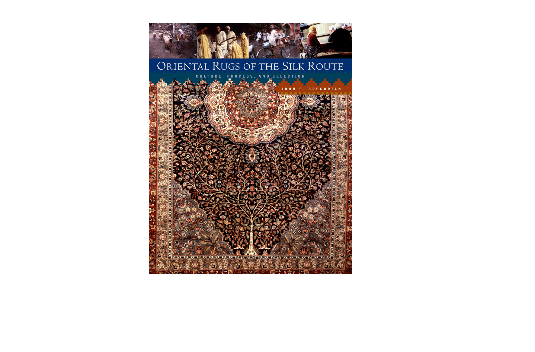   Oriental Rugs of the Silk Route -  9 X 11 in., 176 pg., hardcover with jacket. Design; Galen Smith // Publisher; Rizzoli     