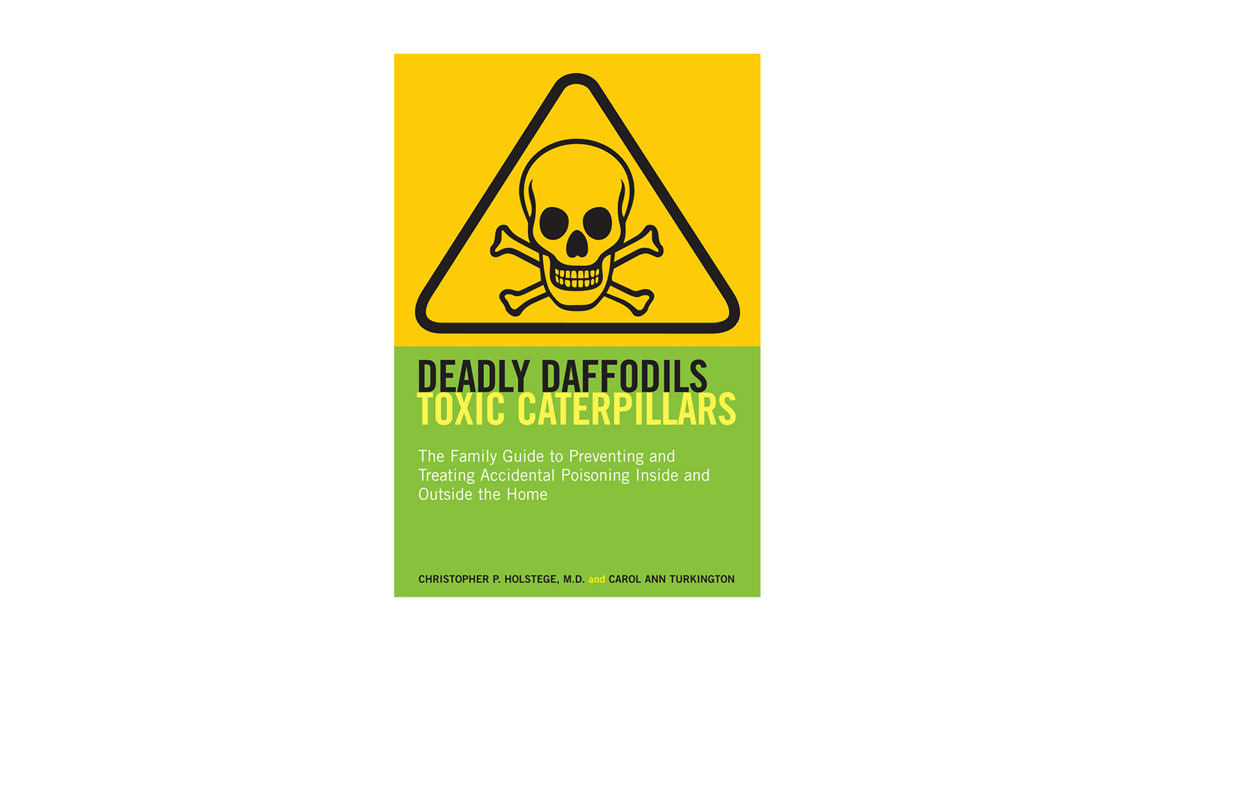   Deadly Daffodils, Toxic Caterpillars -  5.5 X 8 in., 312 pg., hardcover with spot uv. Design; Galen Smith // Publisher; Stewart Tabori &amp; Chang    