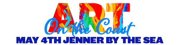 600x150 web banner with Art on the Coast - May 4th Jenner by the Sea