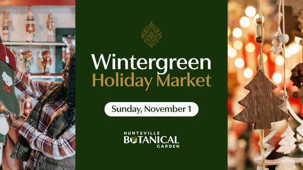 Wintergreen Market at the Huntsville Botanical Garden 