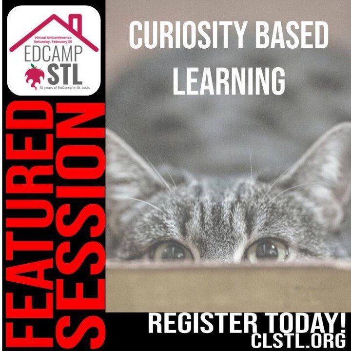 Check out our newest Featured Session: CURIOSITY BASED LEARNING.  What will your featured session be? Register today and share your special brand of awesome with educators around the world! https://www.connectedlearningstl.org/events/2021/2/20/edcamp