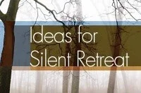 How to Have a Silent Retreat Day