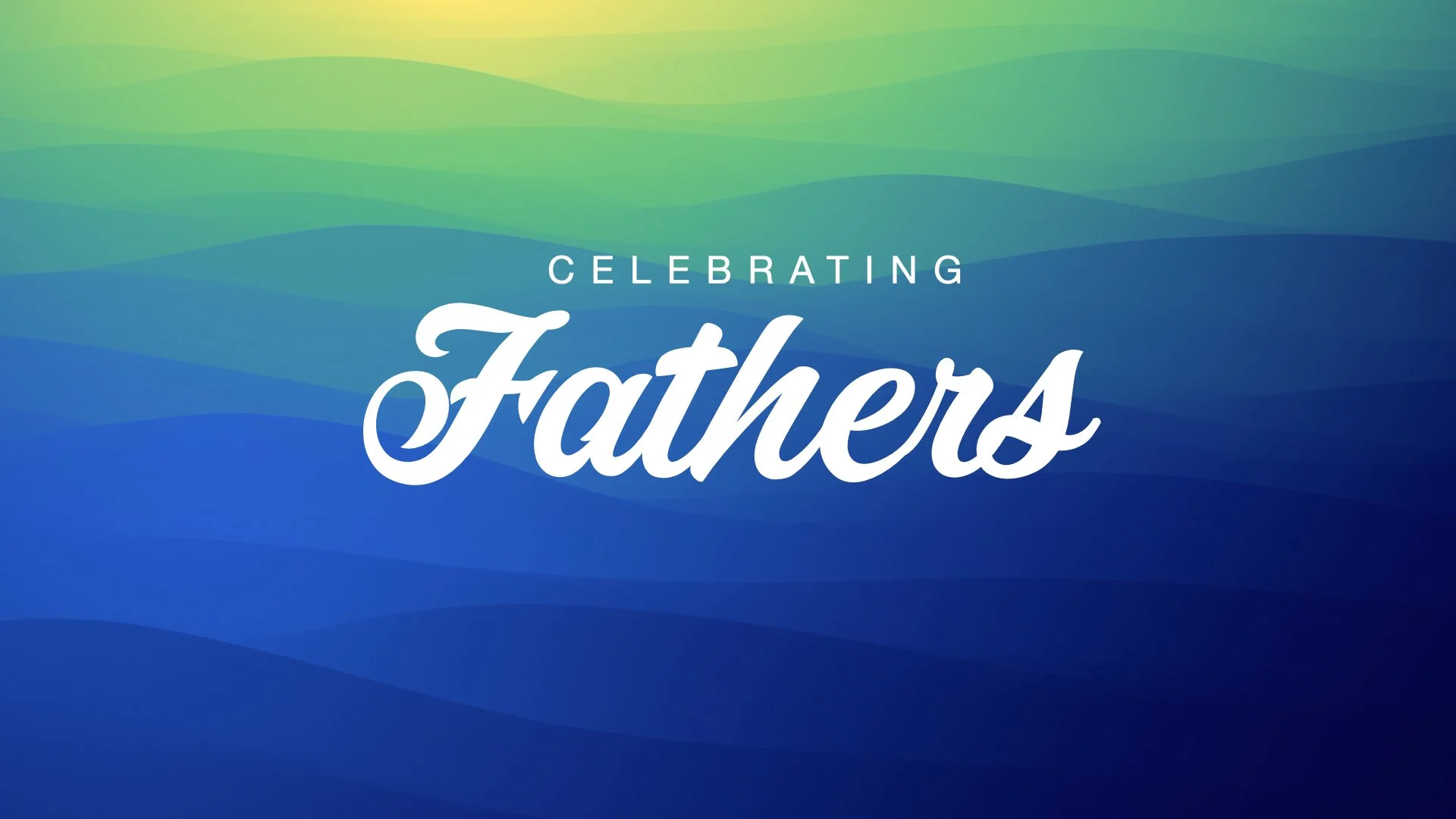 Celebrating Fathers