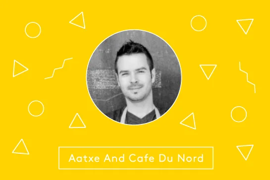 14_AatxeAndCafeDuNord_EmilyZirimis.jpg