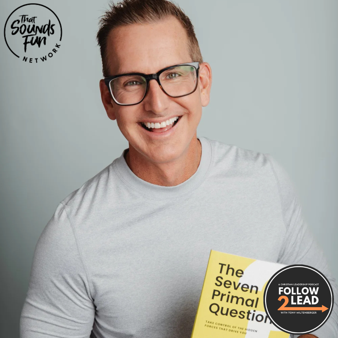 #448: Mike Foster on Influence, Curiosity, and the Seven Primal Questions