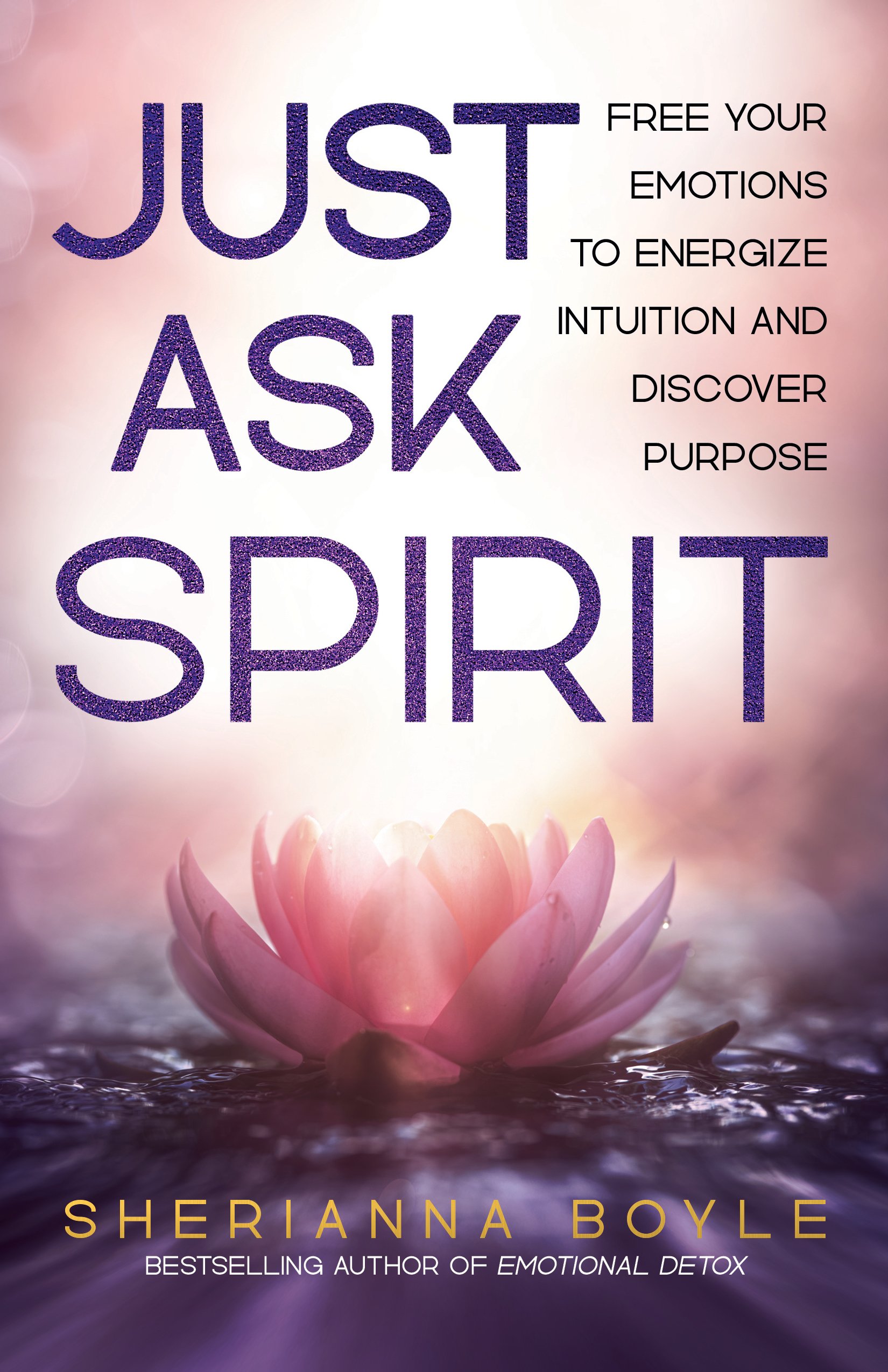 Just Ask Spirit by Sherianna Boyle