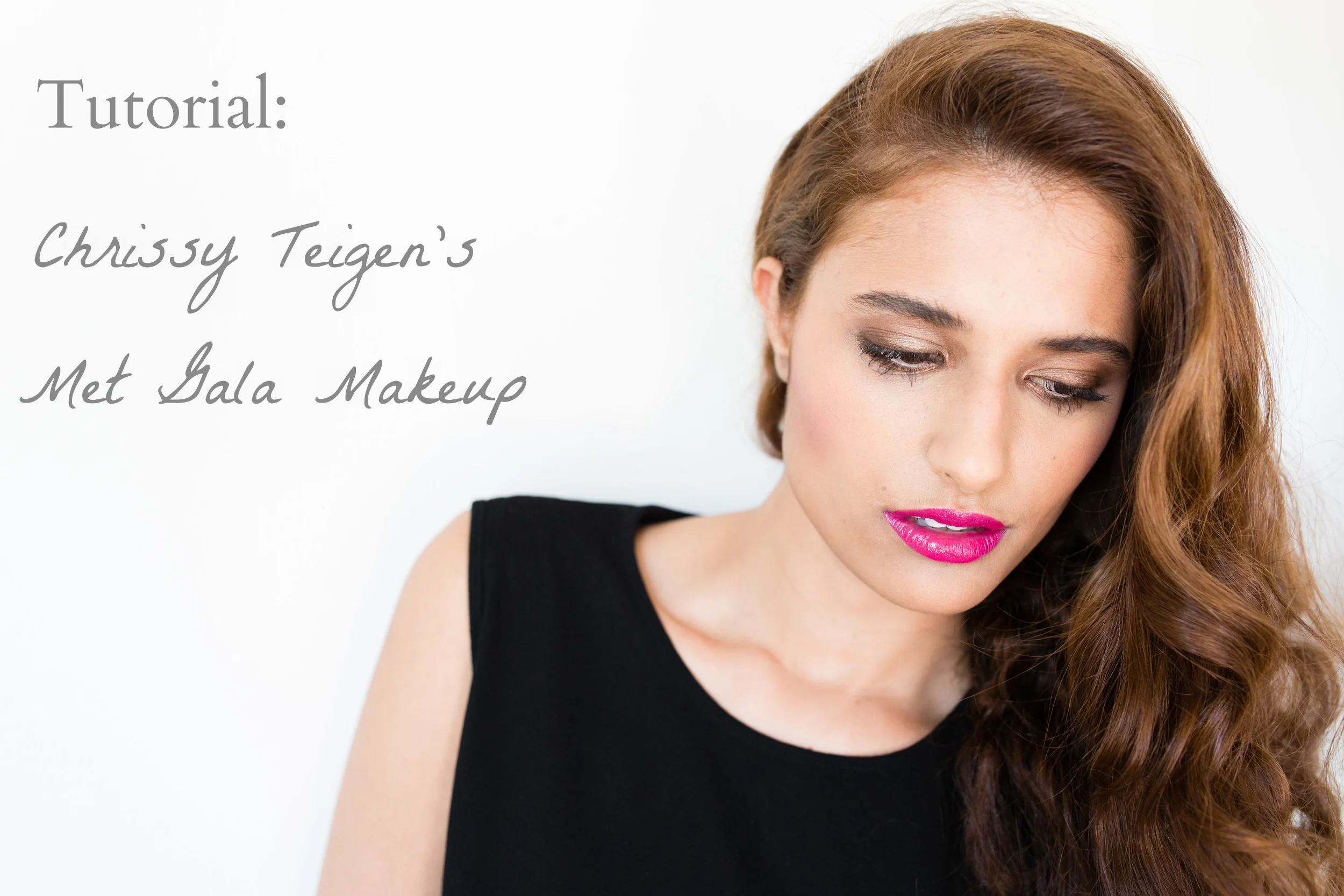 Katie Elwood Blog Tutorial Chrissy Teigen S Met Gala Makeup