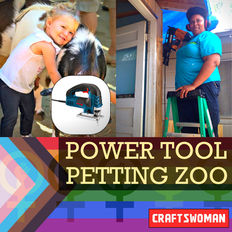 Power Tool Petting Zoo: Women and LGBTQ Folks