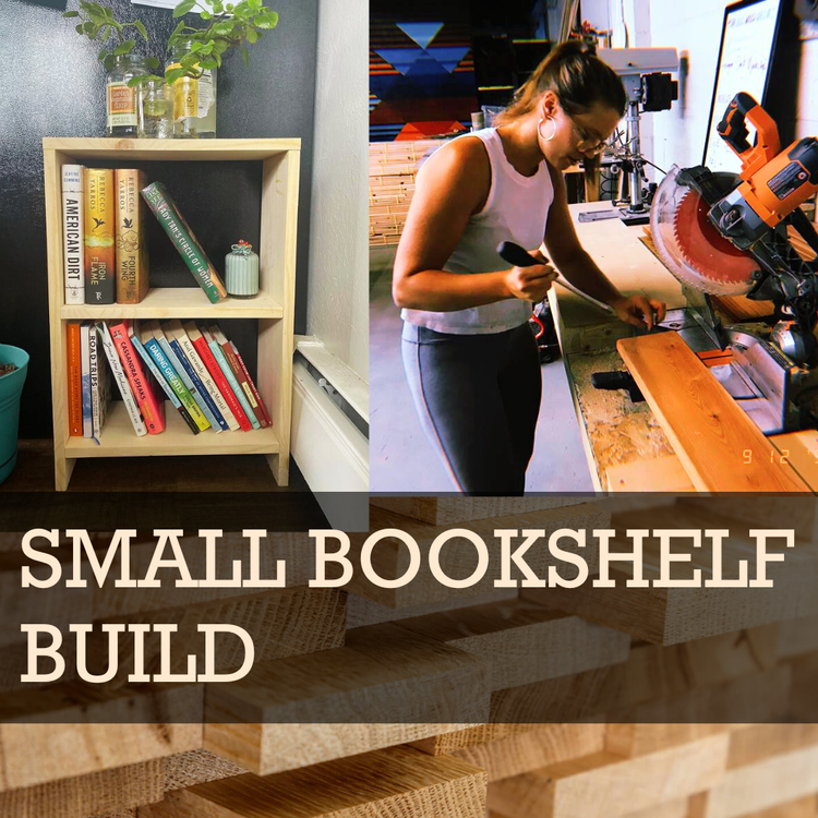 Class Spotlight! Small Bookshelf Build w/ Sineah