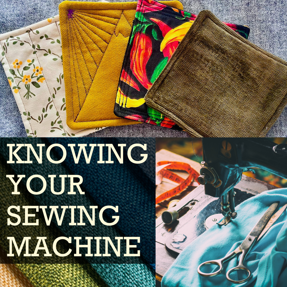 Brand New Class! Knowing Your Sewing Machine
