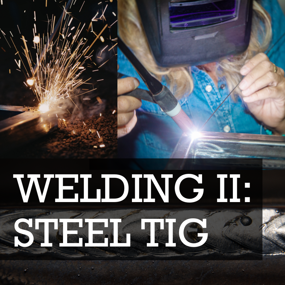 Welding II: Steel TIG Class