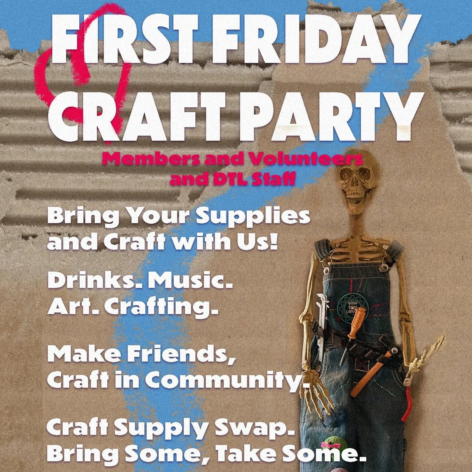 First Friday Craft Parties! Every Friday this Summer