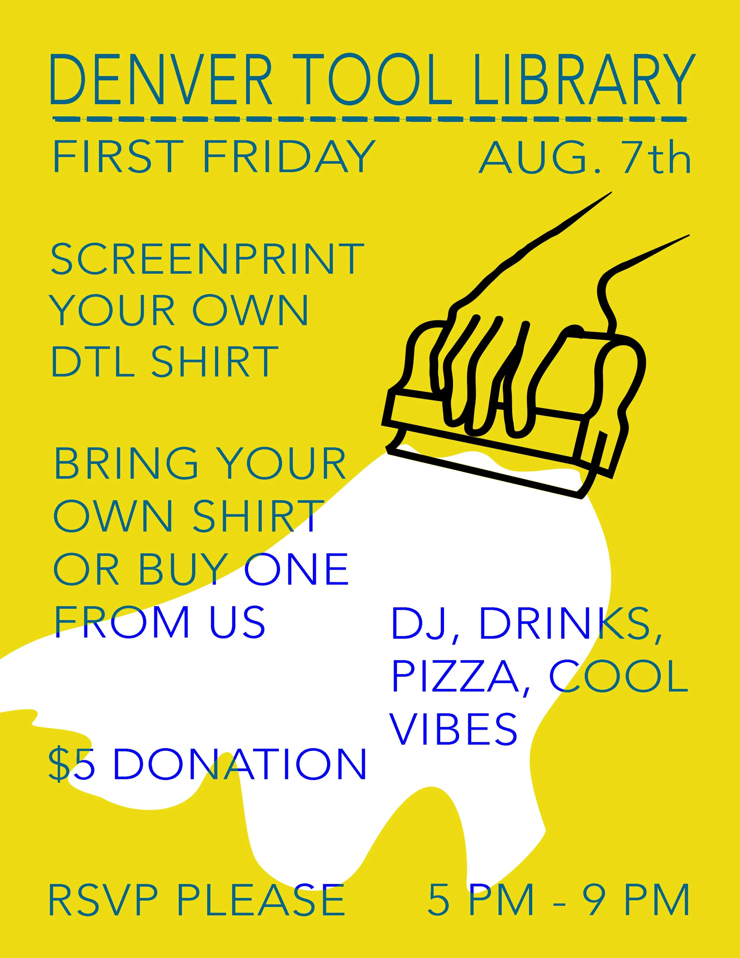 First Friday Aug 7! DTL Screen Printing