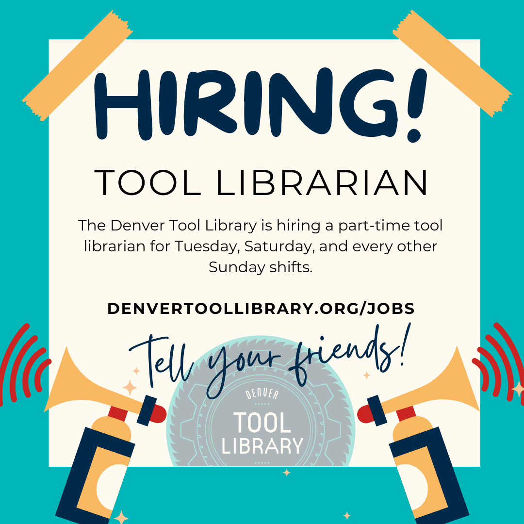 We're Hiring! Tool Librarian