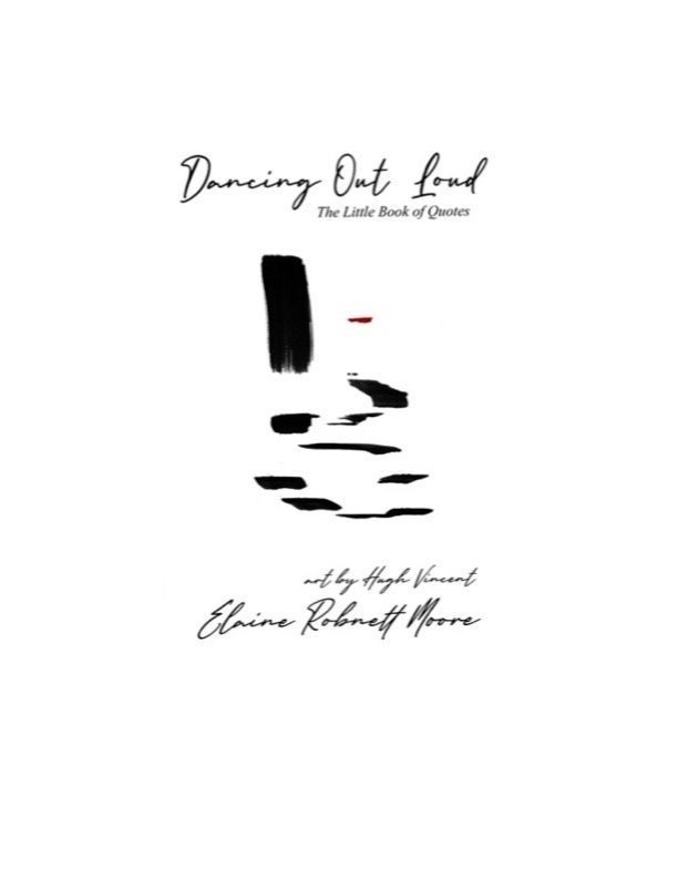 Dancing Out Loud: The Little Book of Quotes