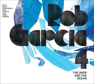 BJUR 028 Rob Garcia 4 - The Drop and The Ocean (CD)