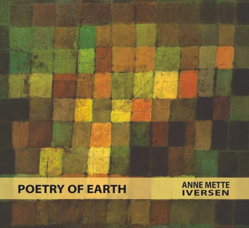 BJUR 031 Anne Mette Iversen - Poetry of Earth (Double CD)