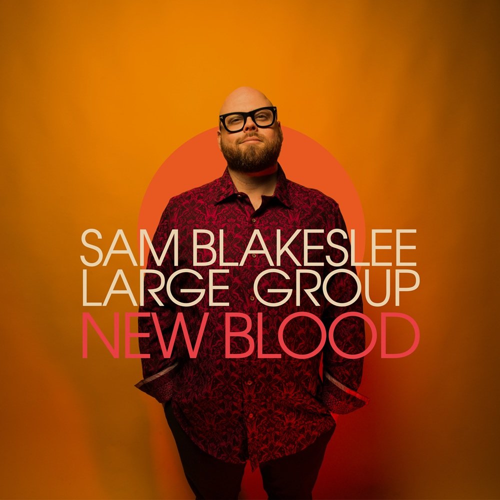 BJUR 083 Sam Blakeslee Large Group New Blood album download