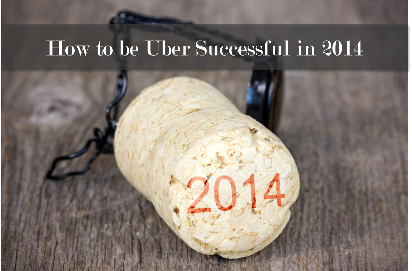 How to be Uber Successful in 2014.png