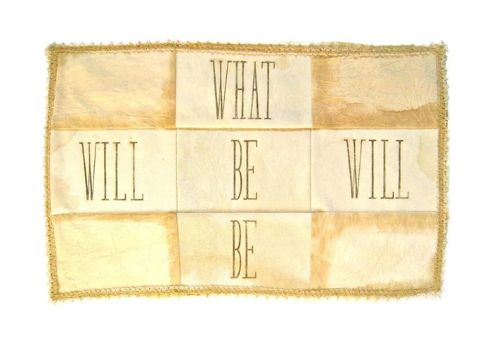 WHAT WILL BE WILL BE