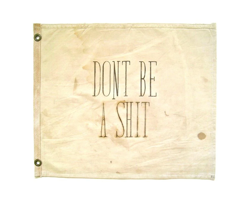 DON'T BE A SHIT