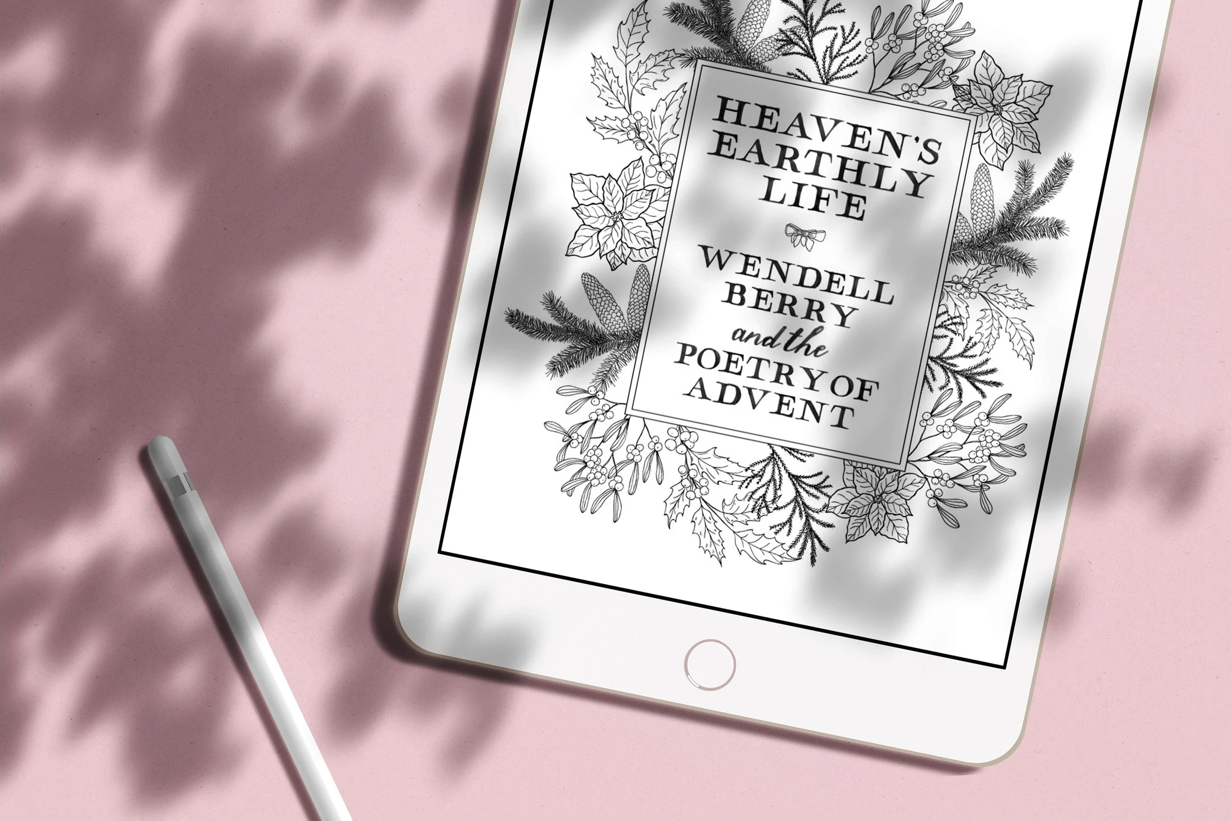 Heaven’s Earthly Life: Wendell Berry and the Poetry of Advent (Congregational Use: 100 Members or Less)