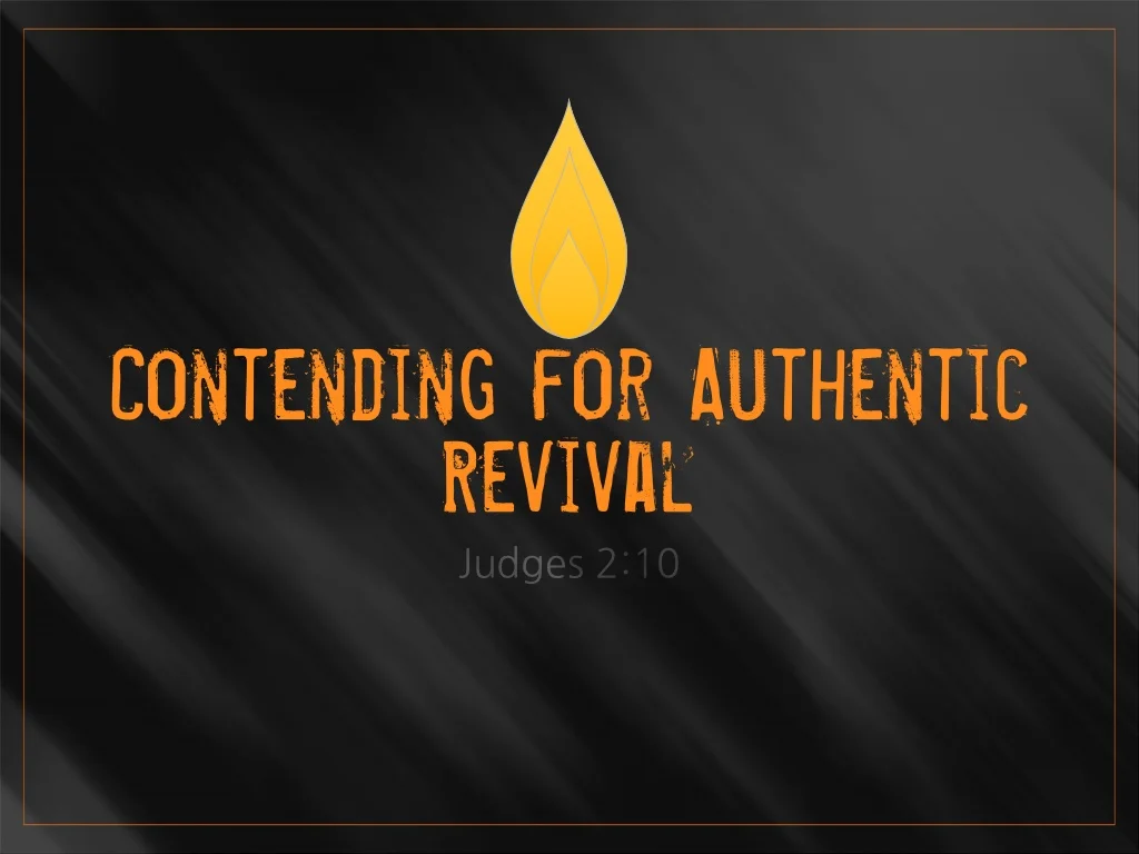 Contending for Authentic Revival - 2.15.15
