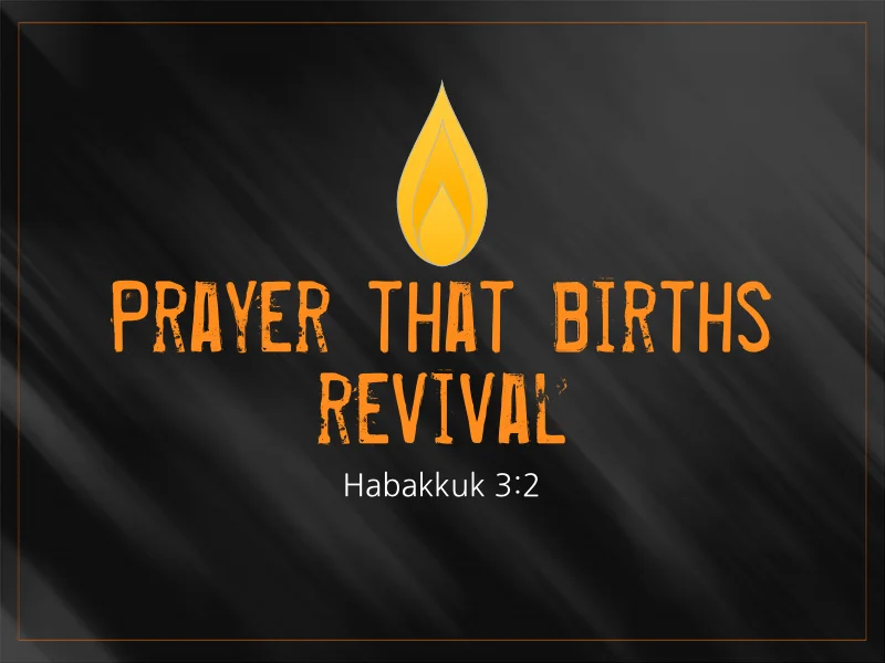 Prayer That Births Revival - 3.8.15