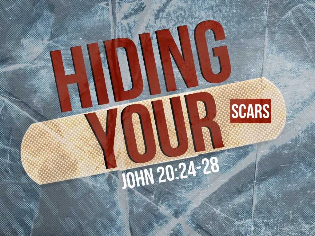 Hiding Your Scars - 6.21.15