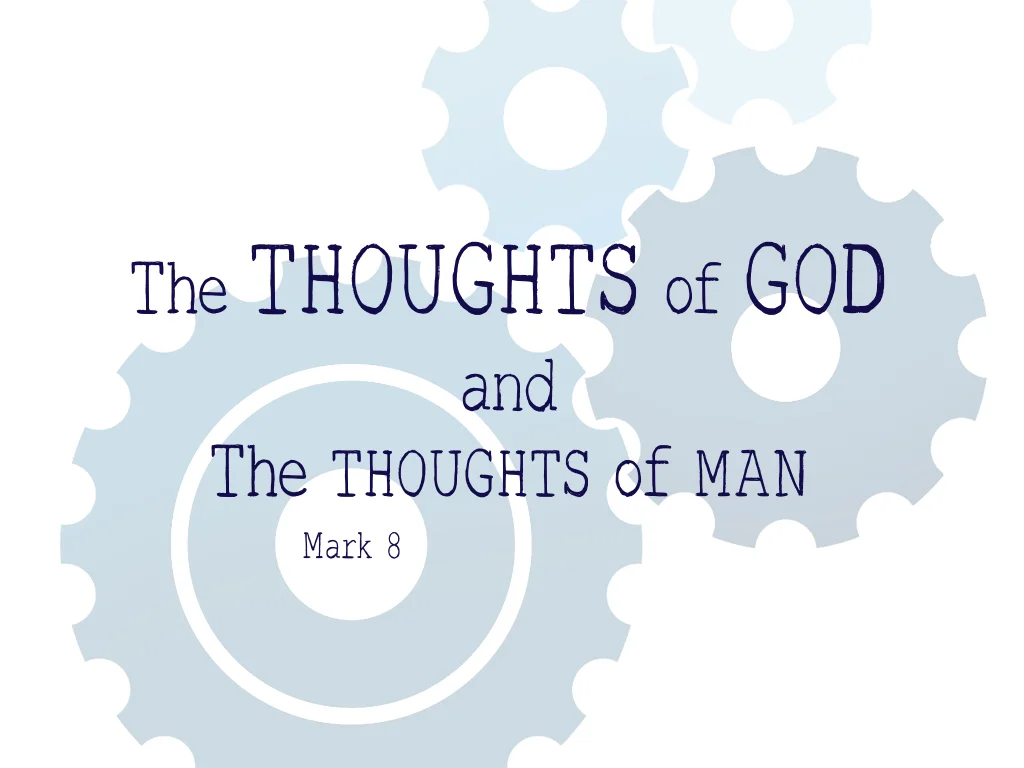 The Thoughts of God and the Thoughts of Man - 8.2.15