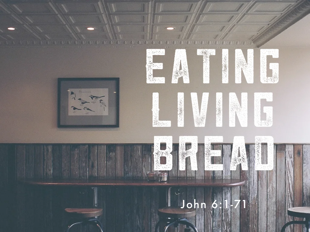 Eating Living Bread - 12.13.15