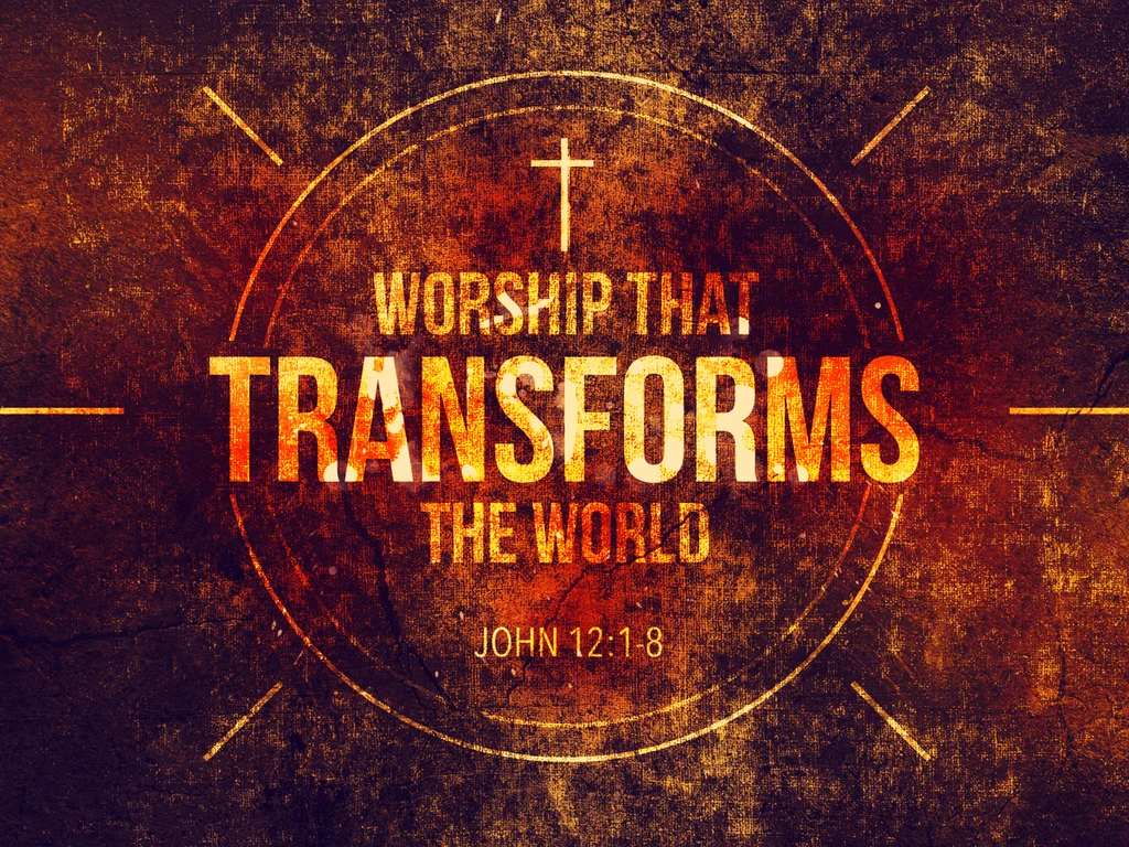Worship That Transforms the World - 2.7.14