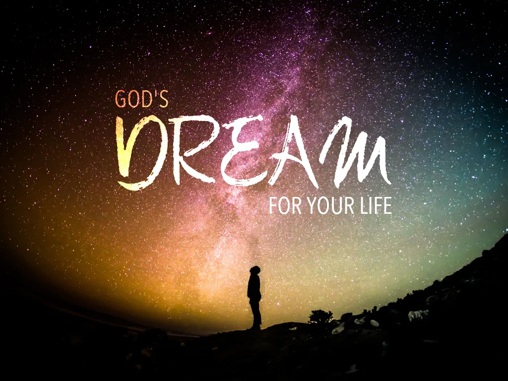 God's Dream For Your Life - 2.28.16
