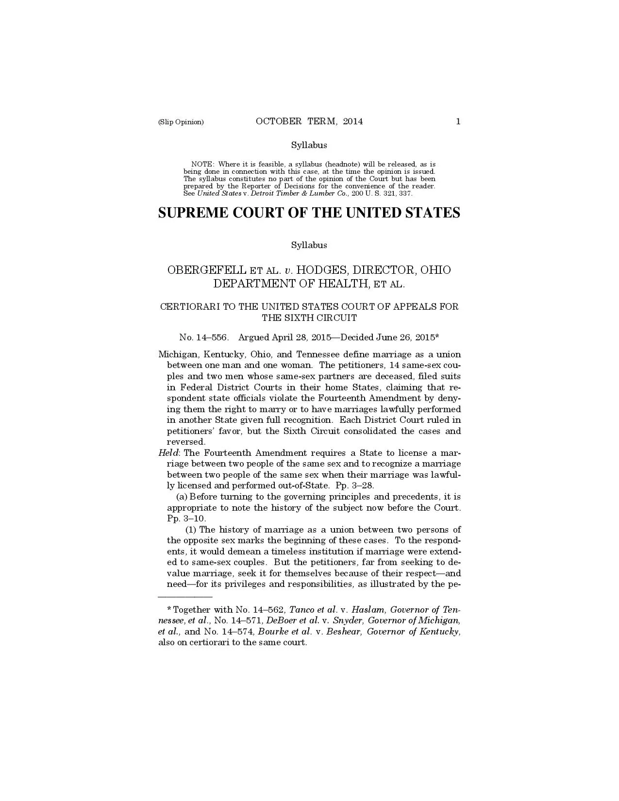 The United States Supreme Court slip opinion of Obergefell v. Hodges , 576 U.S. _ (2015).