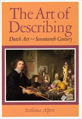 Svetlana Alpers The Art of Describing