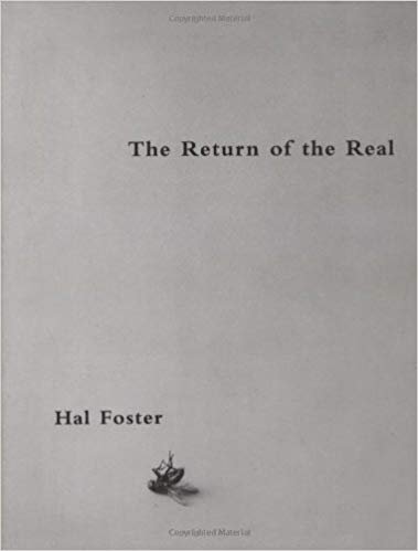  Hal Foster  The Return of the Real  
