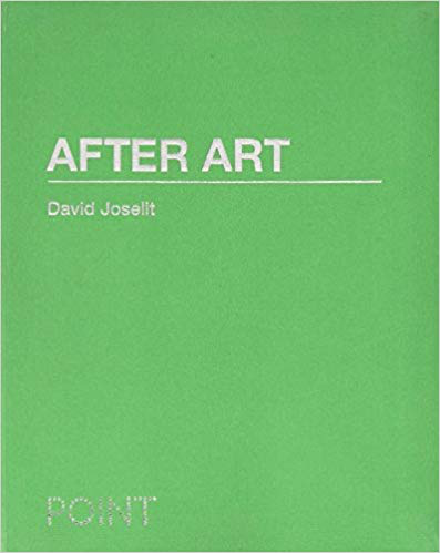  David Joselit  After Art  
