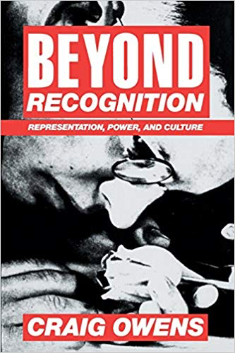  Craig Owens  Beyond Recognition: Representation, Power, and Culture  