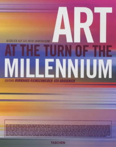  Burkhard Riemschneider, ed.  Art at the Turn of the Millennium  